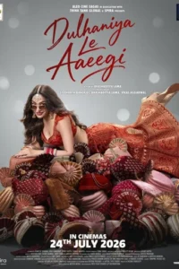 Dulhaniya Le Aaeegi Filmy4Wap (2026) Hindi HDTC