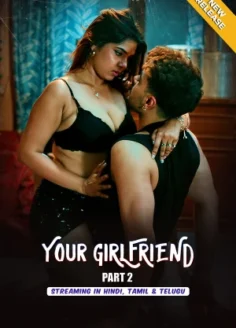 Your Girlfriend – Part 2 (2026) UllU Original